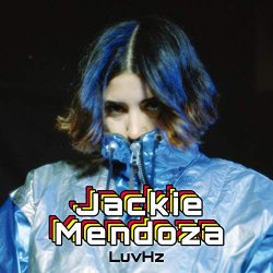 Jackie Mendoza - LuvHz