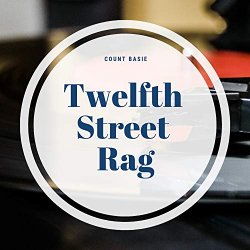 Count Basie - Twelfth Street Rag