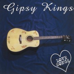 Gipsy Kings, The - Love Songs