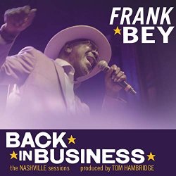 Frank Bey - Back in Business