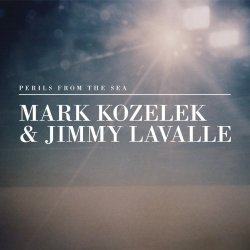 Jimmy Lavalle And Mark Kozelek - Perils from the Sea