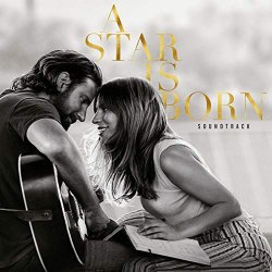 Lady Gaga and Bradley Cooper - A Star Is Born Soundtrack [Explicit]