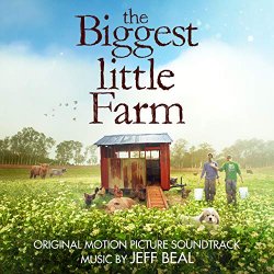 Jeff Beal - The Biggest Little Farm (Original Motion Picture Soundtrack)