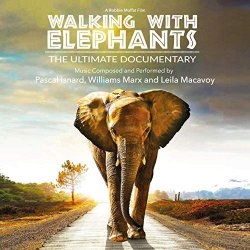 Pascal Isnard,Williams Marx,Leila Macavoy - Walking with Elephants (Original Motion Picture Soundtrack)
