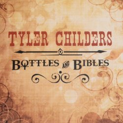 Tyler Childers - Bottles & Bibles