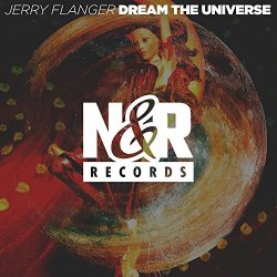 Jerry Flanger - Dream The Universe