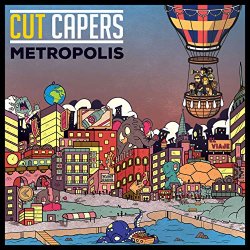 Cut Capers - Metropolis [Explicit]