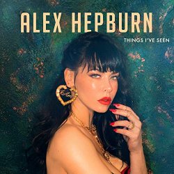 Alex Hepburn - Things I've Seen [Explicit]