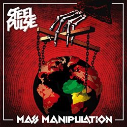 Steel Pulse - Mass Manipulation [Explicit]