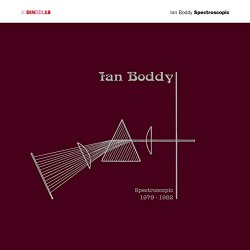 Ian Boddy - Spectroscopic (1979 - 1982)