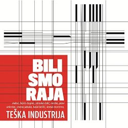 Teska Industrija - Bili Smo Raja