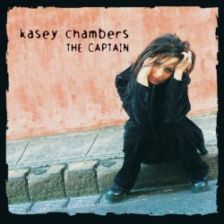 Kasey Chambers - The Captain