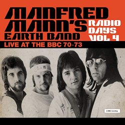 Manfred Manns Earth Band - Radio Days, Vol. 4: Manfred Mann's Earth Band (Live at the BBC 70-73)