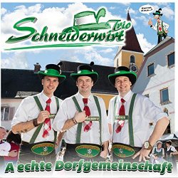 Schneiderwirt Trio - A Echte Dorfgemeinschaft [Import allemand]