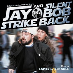   - Jay And Silent Bob Strike Back (Original Motion Picture Score)