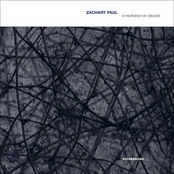 Zachary Paul - A Meditation on Discord