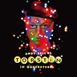 Andy Bell - Torsten in Queereteria [Explicit]