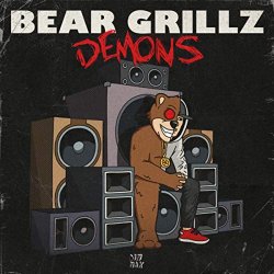 Bear Grillz - Demons [Explicit]