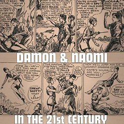 Damon and Naomi - In the 21st Century