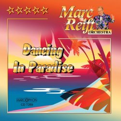 Marc Reift Orchestra - Dancing in Paradise