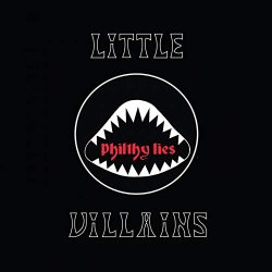 Little Villains - Philthy Lies