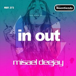 Misael Deejay - In Out