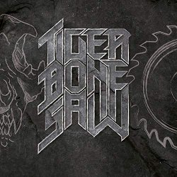 Tiger Bonesaw - Tiger Bonesaw [Explicit]