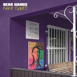 Bear Hands - Fake Tunes [Explicit]