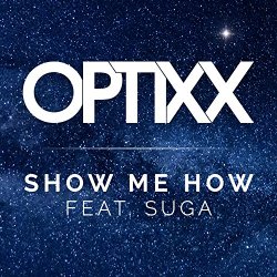 Optixx - Show Me How