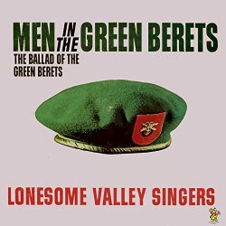 Lonesome Valley Singers, The - Men In The Green Berets