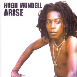 Hugh Mundell - Arise by Hugh Mundell