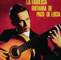 Paco De Lucia - La Fabulosa Guitarra De Paco De Lucia