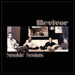 Revivor - Smokin' Sessions