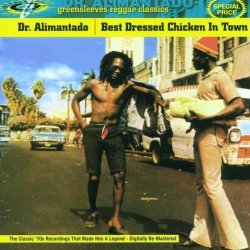Dr. Alimantado - Best Dressed Chicken in Town by Dr. Alimantado