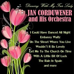 Jan Corduwener And His Orchestra - Dancing with My Fair Lady