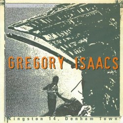 Gregory Isaacs - Kingston 14, Denham Town [Import anglais]
