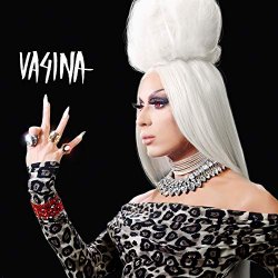Alaska Thunderfuck - Vagina [Explicit]