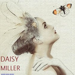 Daisy Miller (By Henry James)