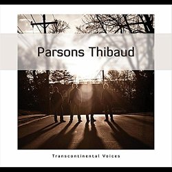 Parsons Thibaud - Transcontinental Voices