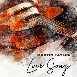 Martin Taylor - Love Songs