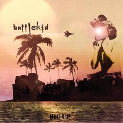 Battlekid - Dig Up [Explicit]