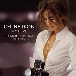 Celine Dion - My Love Ultimate Essential Collection