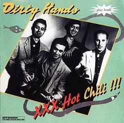 Dirty Hands - XXX Hot Chili [Import anglais]