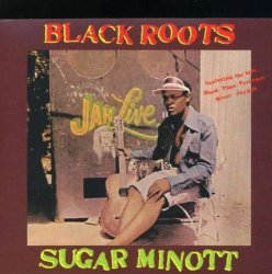 Sugar Minott - Black Roots by Hip-O Select (2004-01-01)