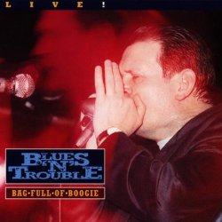 Blues N Trouble - Bag Full Of Boogie / Live [Import anglais]