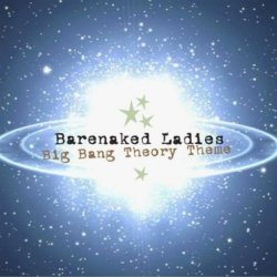 Barenaked Ladies - Big Bang Theory Theme