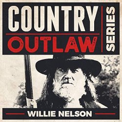 Willie Nelson - Country Outlaw Series - Willie Nelson