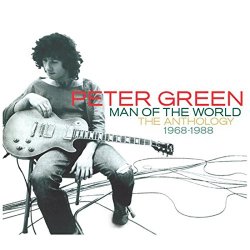 Peter Green - Man of the World: The Anthology 1968-1988