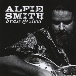 Alfie Smith - Brass & Steel