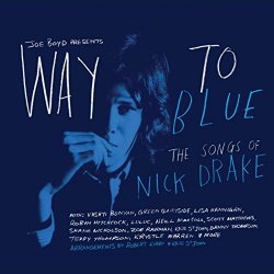 Various Artists - Way to Blue - The Songs of Nick Drake